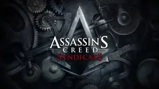 Assassin's Creed Syndicate #1: Jacob Frye's First Mission: A Spanner in the Works