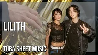 Tuba Sheet Music: How to play Lilith (Diablo IV Anthem) by Halsey ft SUGA