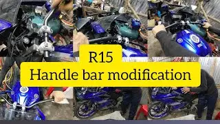 YAMAHA R15 HANDLE BAR MODIFICATION ( VERSION 3) MODEL #yamaha #modification