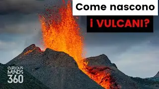 Come nascono i VULCANI ?