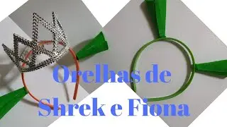 Fiona & Shrek - Ears DIY (Como fazer as orelhas)