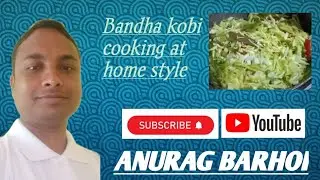 Bandha kobi cooking at home style 