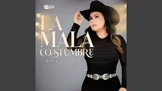 La Mala Costumbre