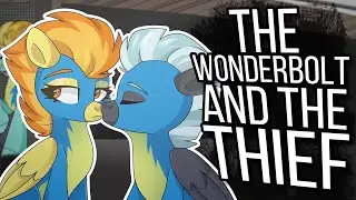 Prince & Melody - The Wonderbolt and the Thief [MLP PARODY]