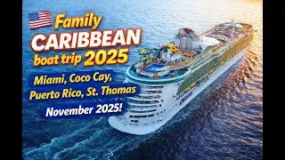 USA and Royal Caribbean boat trip 2025