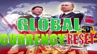 Global Currency Reset China, Russia & Iran Planning Gold Backed Currency