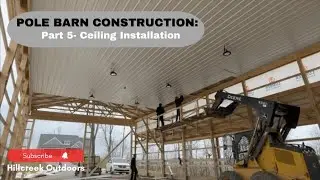 POLE BARN CONSTRUCTION: Part 5- Ceiling Installation