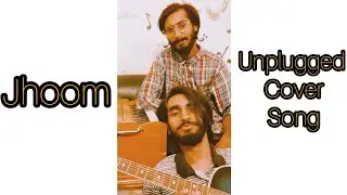 Jhoom - unplugged | Ali Zafar | song cover