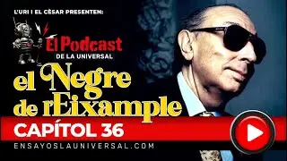 Podcast Musical Universal Capítol 36 El Negre de l'Eixample