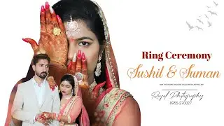 BEST RING CEREMONY TEASER 2023 | SUSHIL & SUMAN | ROYAL STUDIO THALARKA (HANUMANGARH)