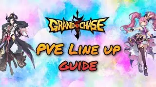 PVE Line UP Guide in Grand Chase