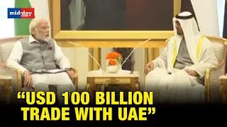 Modi in UAE India aims to achieve milestone trade target of USD 100 billion with UAE before G20