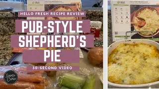 Приготовление пастушьего пирога Hello Fresh в стиле паба: 30-секундный обзор (ТОП-3 HELLO FRESH MEALS ВСЕХ ВРЕМЕН!)