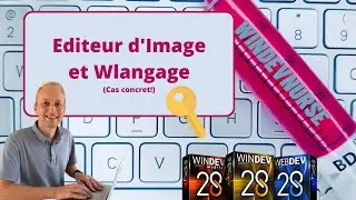 209.TUTO WINDEV/WEBDEV Le champ &eacute;diteur d'image et le wlangage