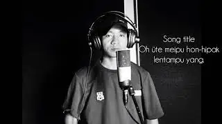 #konyak #love #song #cover #song title oh &uuml;te meipu hon-hipak lentampu yang 