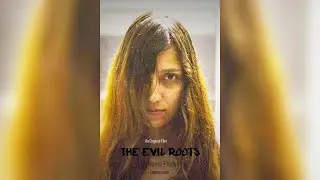Evil Roots V2 -Short Horror movie