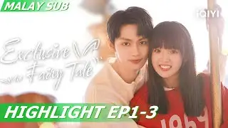 🥰Kisah kekasih masa kecil jatuh cinta | Exclusive Fairytale 独家童话 EP1-3 | iQIYI Malaysia
