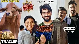 Expo Center Cattle Show Season 3 | Meet with Mishkat khan, The Idiotz, Ar Mani | Abdullah Siddiqui