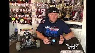 How to know when to Change Nitro Engine Bearings.