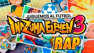 INAZUMA ELEVEN 3 RAP: JUGUEMOS AL F&Uacute;TBOL | TezcatStorm (VIDEO OFICIAL)