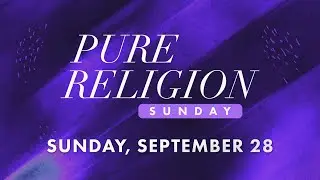 Pure Religion Sunday: Guest Speaker - Pastor Lamar Eifert