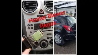Vauxhall Corsa Heater Blower Issues.. How to repair