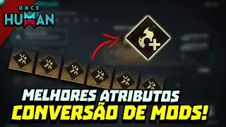 Conversão de Mods! Melhore sua Builds com Atributos Lendários! Once Human Dicas