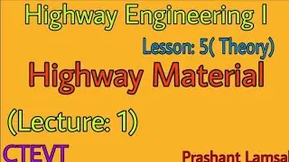 Highway Material | Unit:5 | Highway Engineering 1st | Prashant YT | CTEVT | Diploma Civil |
