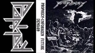 Prophecy [CAN] [Death] 1989 - Unforseen Future (Full Demo)