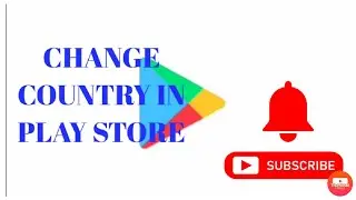 How to change country in play store | 2020
