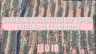 Crocheting a Graduation Cap Topper!