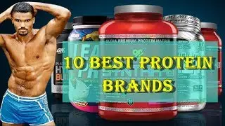 10 Most Trusted Protein Powder Brands in World 2017