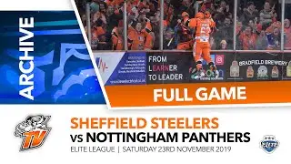 STEELERS TV ARCHIVE | Sheffield Steelers v Nottingham Panthers - 23/11/19
