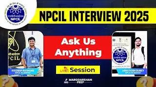NPCIL Interview Guidance from NPCIL Scientists &ndash; LIVE Q&A