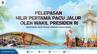 PELEPASAN HILIR PERTAMA PACU JALUR 2025 OLEH WAKIL PRESIDEN RI