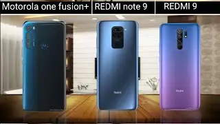 Motorola One Fusion Plus Vs Redmi 9 Vs Redmi Note 9 | comparison