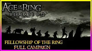 Age of the Ring Mod 9.0 | Fellowship of the Ring | Full Campaign!