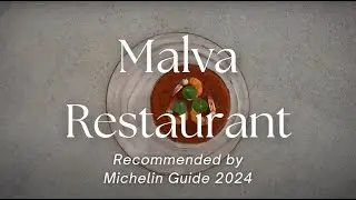 Malva Restaurant is Recommended by Michelin Guide