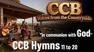 Amazing CCB Hymns   Voices from the Countryside   from 11 to 20 with Lyrics   Hymnal 5