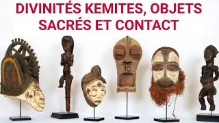 DIVINIT&Eacute;S KEMITES, OBJETS SACR&Eacute;S ET CONTACT...