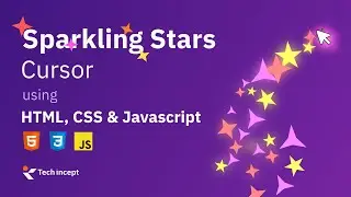 Creative CSS Sparkling  Star Cursor Animation | Using CSS & Javascript | Tech Incept
