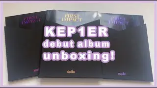 ☆ KEP1ER FIRST IMPACT UNBOXING *all 3 versions* ☽