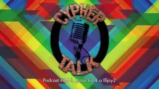 CypherTalk #24: Jhorick AKA Illjay2
