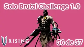 Adam, el Primogénito - 56 de 57 derrotados - Solo Brutal Challenge - V Rising