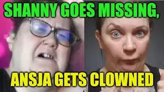 Shanny Goes Missing, Ansja Gets Clowned