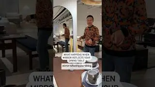What happens when mirror reflects your dining table