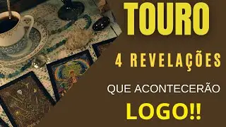 TOURO♉| 4 REVELAÇÕES (IMPERDÍVEIS), QUE VÃO ACONTECER LOGO! (TAROT/SIGNOS).