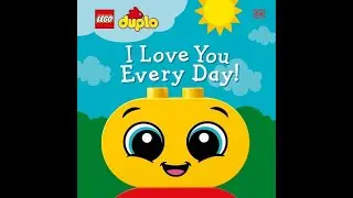 Lego Duplo - I Love You Every Day!