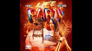 Life Of The Party: B Menace Ft. Emily Fraser