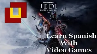 Star Wars Fallen Order: Learn Spanish With Video Games